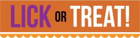 Lick or Treat!